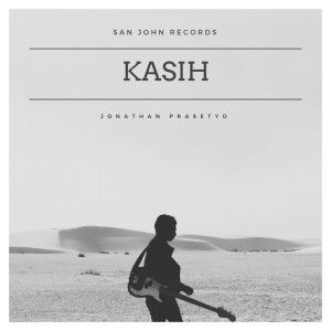 Dengarkan Kasih lagu dari Jonathan Prasetyo dengan lirik