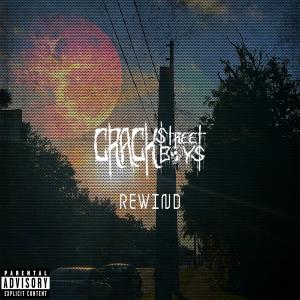 Crack $treet Boys的專輯Rewind (Explicit)