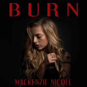 Mackenzie Nicole的專輯Burn
