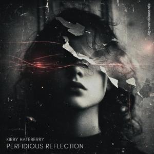 Listen to Perfidious Reflection song with lyrics from Kirby HateBerry