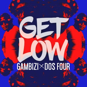收聽Gambizi的Get Low (Explicit)歌詞歌曲