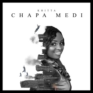 KHitta的專輯Chapa Medi