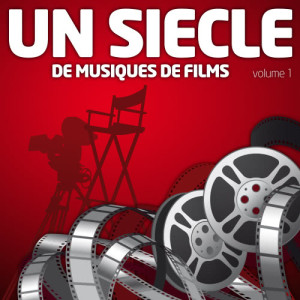 Album Un Siècle De Musiques De Films Vol. 1 from Un Siècle De Musiques De Films