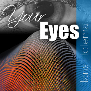 收聽Hans Holema的Your Eyes歌詞歌曲