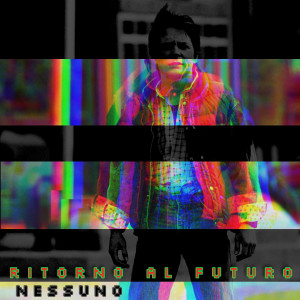 Nessuno的专辑Ritorno al Futuro (Explicit)