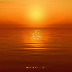 อัลบัม Let It Enfold You ศิลปิน Johannes Bornlöf