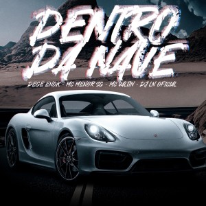 Dengarkan lagu Dentro da Nave (Explicit) nyanyian MC Menor SG dengan lirik