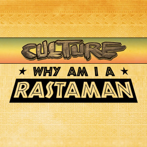 Culture的專輯Why Am I A Rastaman
