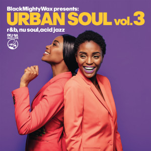 อัลบัม Urban Soul vol.3 (R&B, Nu Soul, Acid Jazz) ศิลปิน Black Mighty Wax