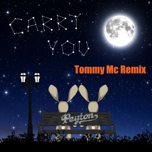 收聽Peyton的Carry You (Tommy Mc Extended Remix)歌詞歌曲