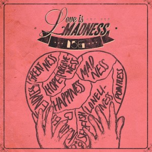 Album Love is Madness from 15&