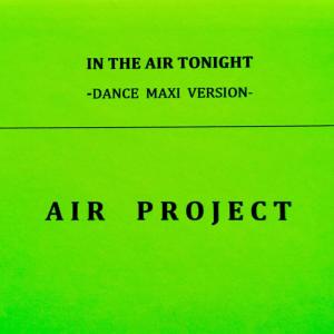 Dengarkan lagu In the Air Tonight (Extended Mix) nyanyian Air Project dengan lirik