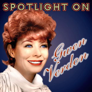 Album Spotlight on Gwen Verdon from Gwen Verdon