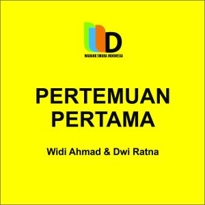 ดาวน์โหลดและฟังเพลง Pertemuan Pertama พร้อมเนื้อเพลงจาก Widi Ahmad