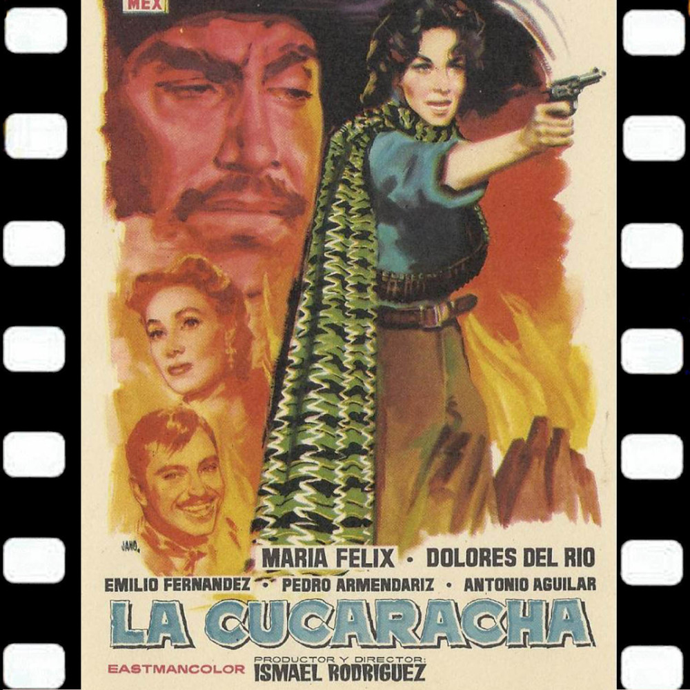 La Cucaracha / La Cautela / La Adelita / El Venadito / La Valentina / El Revolucionario / La Mancornadora / Una Noche Serena y Oscura / Una Mujer Linda / La Modesta / La Chancla / El Hombre del Alazán (Original Soundtrack)