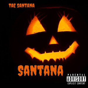 ดาวน์โหลดและฟังเพลง Santana Myers (Explicit) พร้อมเนื้อเพลงจาก Tae Santana