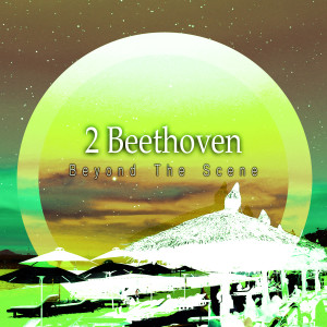 Listen to Beyond the Scene song with lyrics from 2 Beethoven