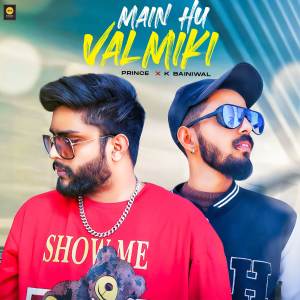 Listen to Main Hu Valmiki song with lyrics from Prince kazania