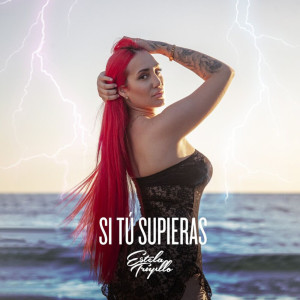 ดาวน์โหลดและฟังเพลง Si Tu Supieras พร้อมเนื้อเพลงจาก Estela Trujillo
