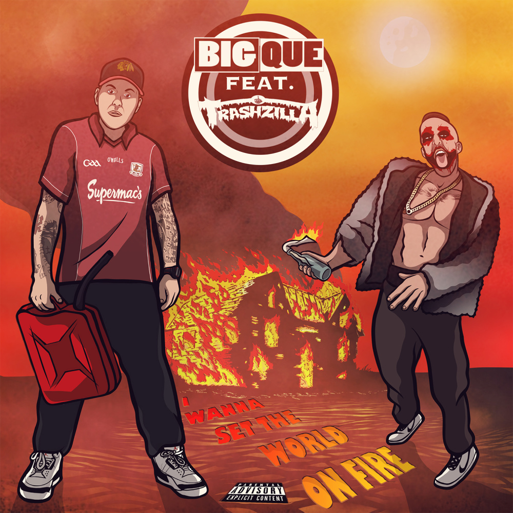 I Wanna Set the World on Fire (feat. Trashzilla) (Explicit)