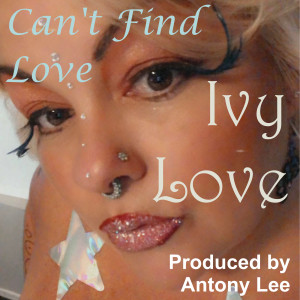 Dengarkan lagu Can't Find Love (Explicit) nyanyian Ivy Love dengan lirik