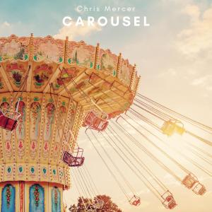 Listen to Carousel song with lyrics from Chris Mercer