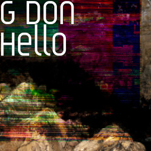 收聽G Don的Hello歌詞歌曲