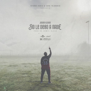 Listen to No Le Debo a Nadie (Explicit) song with lyrics from Josean Eleven