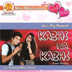 Dengarkan Kabhi Na Kabhi Cover (Cover Version) lagu dari Diamond dengan lirik
