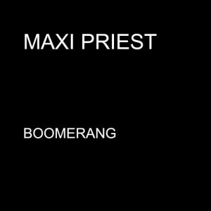 อัลบัม Boomerang - Single ศิลปิน Maxi Priest