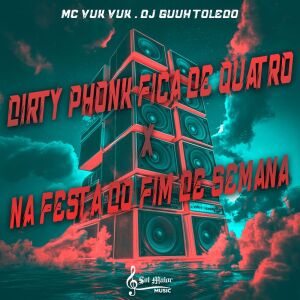 Listen to Dirty Phonk Fica de Quatro - Na Festa do Fim de Semana (Explicit) song with lyrics from MC Vuk Vuk