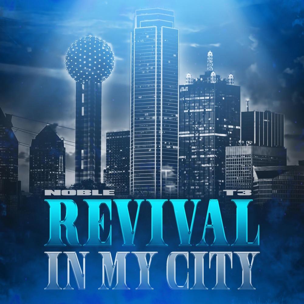 Revival In My City (feat. T3.)