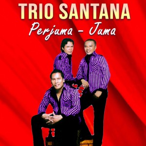 Album Perjuma - Juma oleh Trio Santana