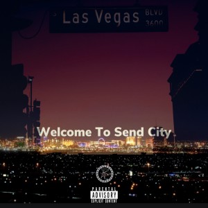 Chief Scrill的专辑Welcome To Send City