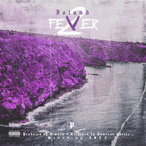 Album Island Fever 2 (Explicit) from Mr2theP