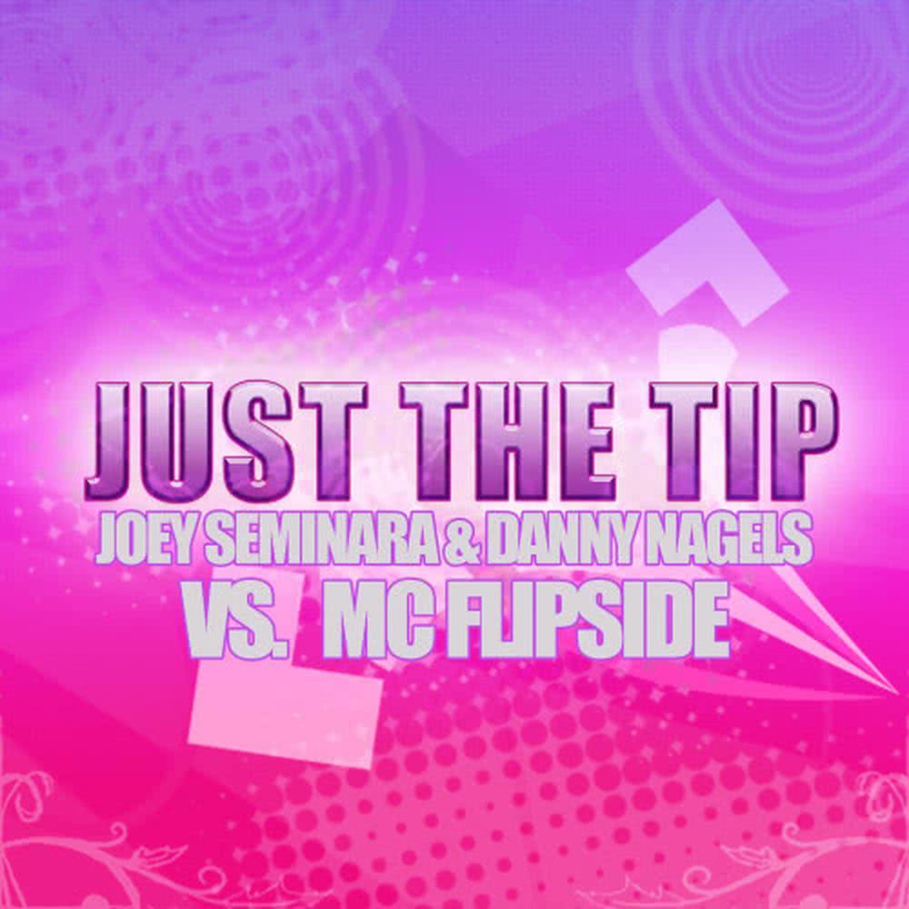 Just The Tip (The Custodian Remix)