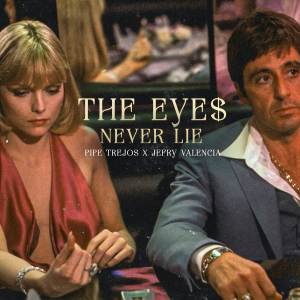 收聽Pipe Trejos的The Eyes Never Lie - Tech House歌詞歌曲