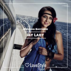 ดาวน์โหลดและฟังเพลง My Lady (Dub Mix) พร้อมเนื้อเพลงจาก Natasha Baccardi