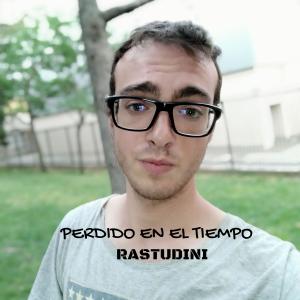 收聽Rastudini的Perdido en el tiempo歌詞歌曲