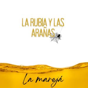 收聽LA MAREJÁ的La rubia y las arañas歌詞歌曲