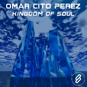 Omar Cito Perez的專輯Kingdom Of Soul