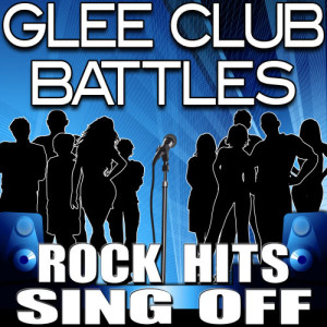 อัลบัม Glee Club Battles - Rock Hits Sing Off ศิลปิน The Hit Nation