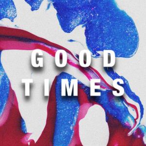 ดาวน์โหลดและฟังเพลง Good Times (Radio Edit) พร้อมเนื้อเพลงจาก CALINITE