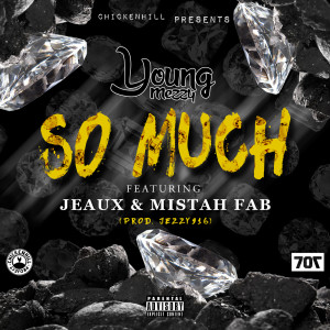 So Much (feat. Jeaux & Mistah F.A.B) dari Young Mezzy
