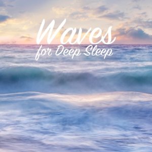 收聽Waves for Deep Sleep的Waves for Deep Sleep Sequence 1歌詞歌曲