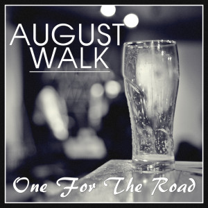 Listen to One for the Road song with lyrics from August Walk