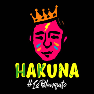 收聽Lo Blanquito的Hakuna (Explicit)歌詞歌曲