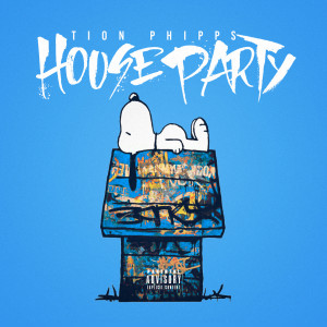 Tion Phipps的專輯House Party (Explicit)