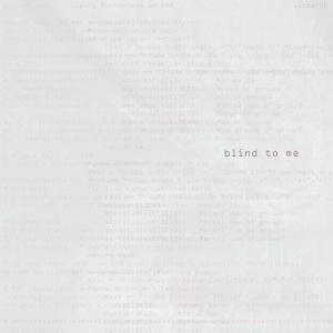Listen to blind to me song with lyrics from victor00