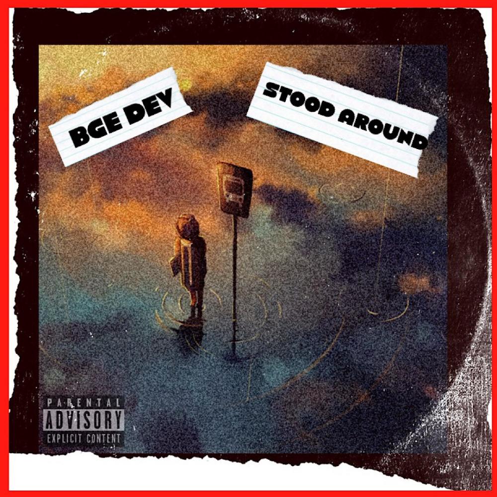 Stood Around (Explicit)